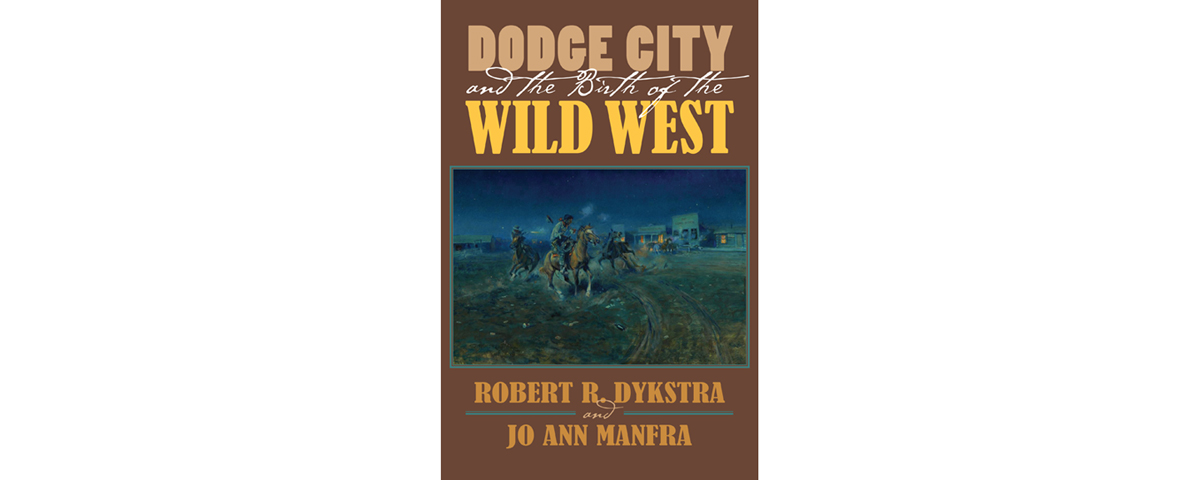 Book Review: Dodge City and the Birth of the Wild West