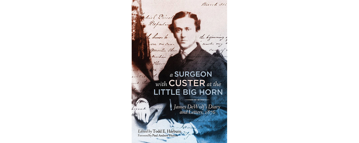 Book Review: A Surgeon With Custer at the Little Big Horn