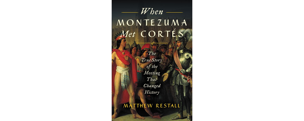 Book Review: When Montezuma Met Cortés