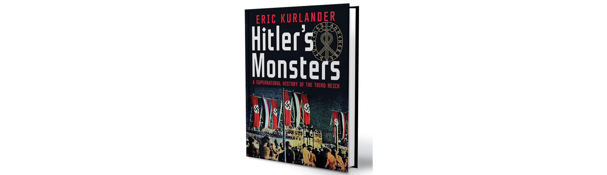 Book Review: Hitler’s Monsters by Eric Kurlander