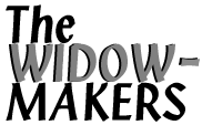 The Widow-Makers