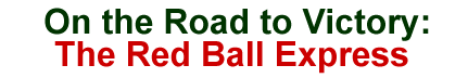 On the Road to Victory: The Red Ball Express