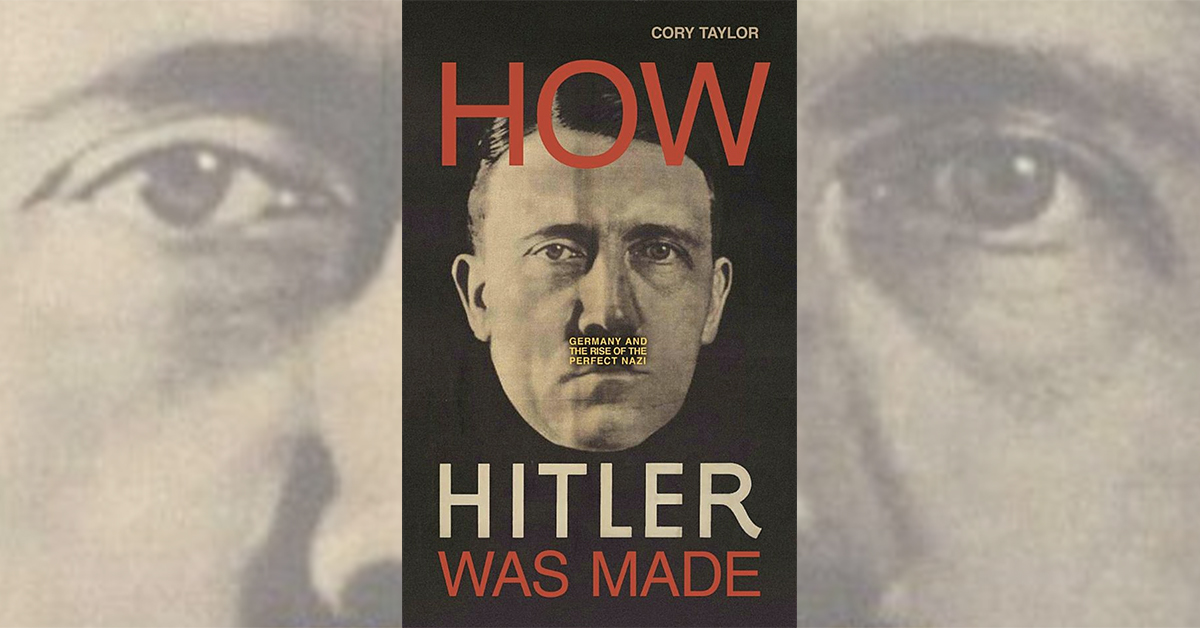 Book Review: How Hitler Was Made
