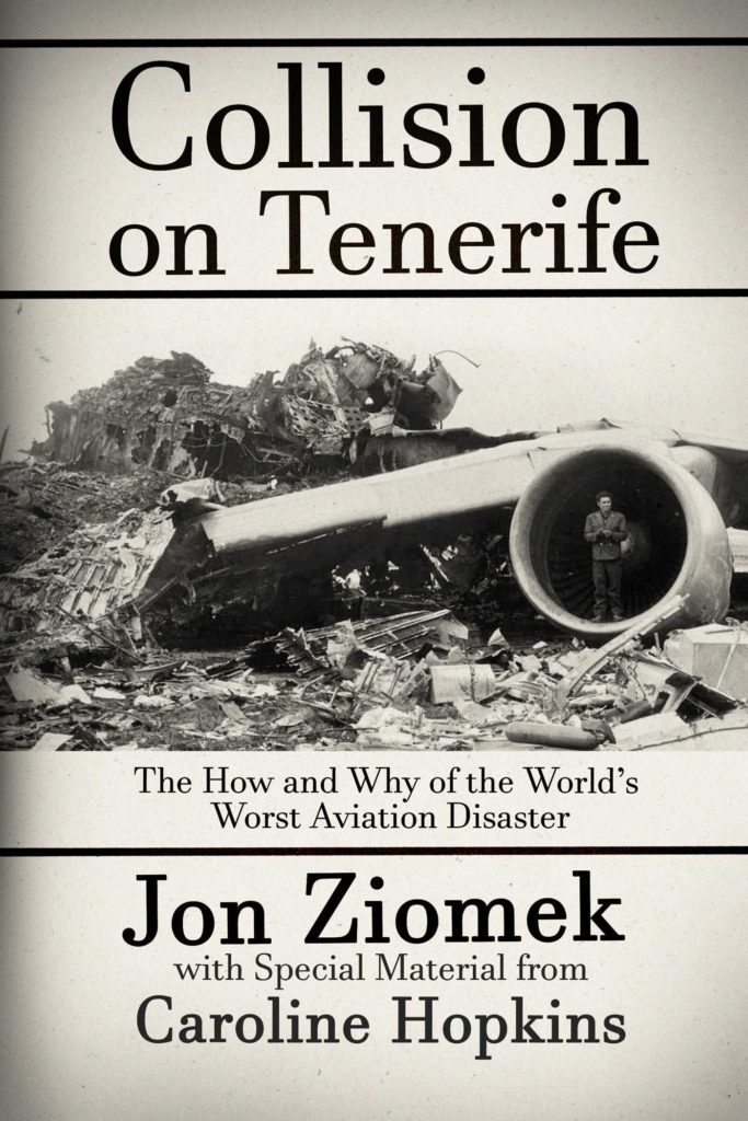 Collision on Tenerife: The How and Why of the World’s Worst Aviation Disaster Book Cover
