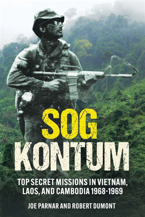 SOG Kontum: Top Secret Missions in Vietnam, Laos, and Cambodia, 1968–1969. Book cover.
