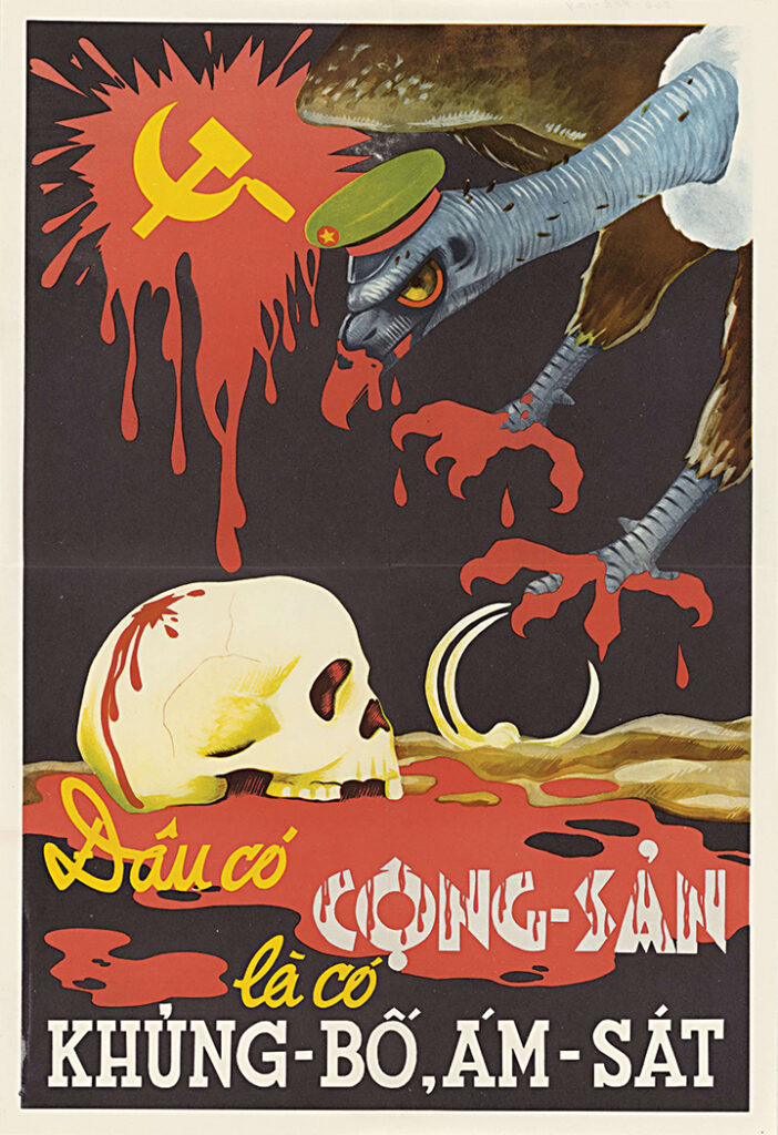 A 1954 poster created for South Vietnam by the U.S. Information Agency warns that: “Anywhere there is communism, there is terrorism and assass-ination.”